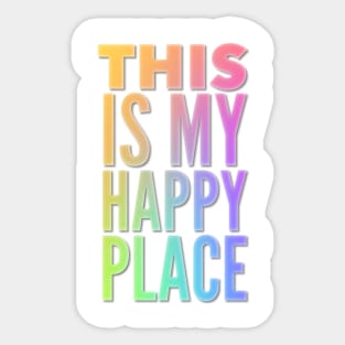 This Is My Happy Place Sticker